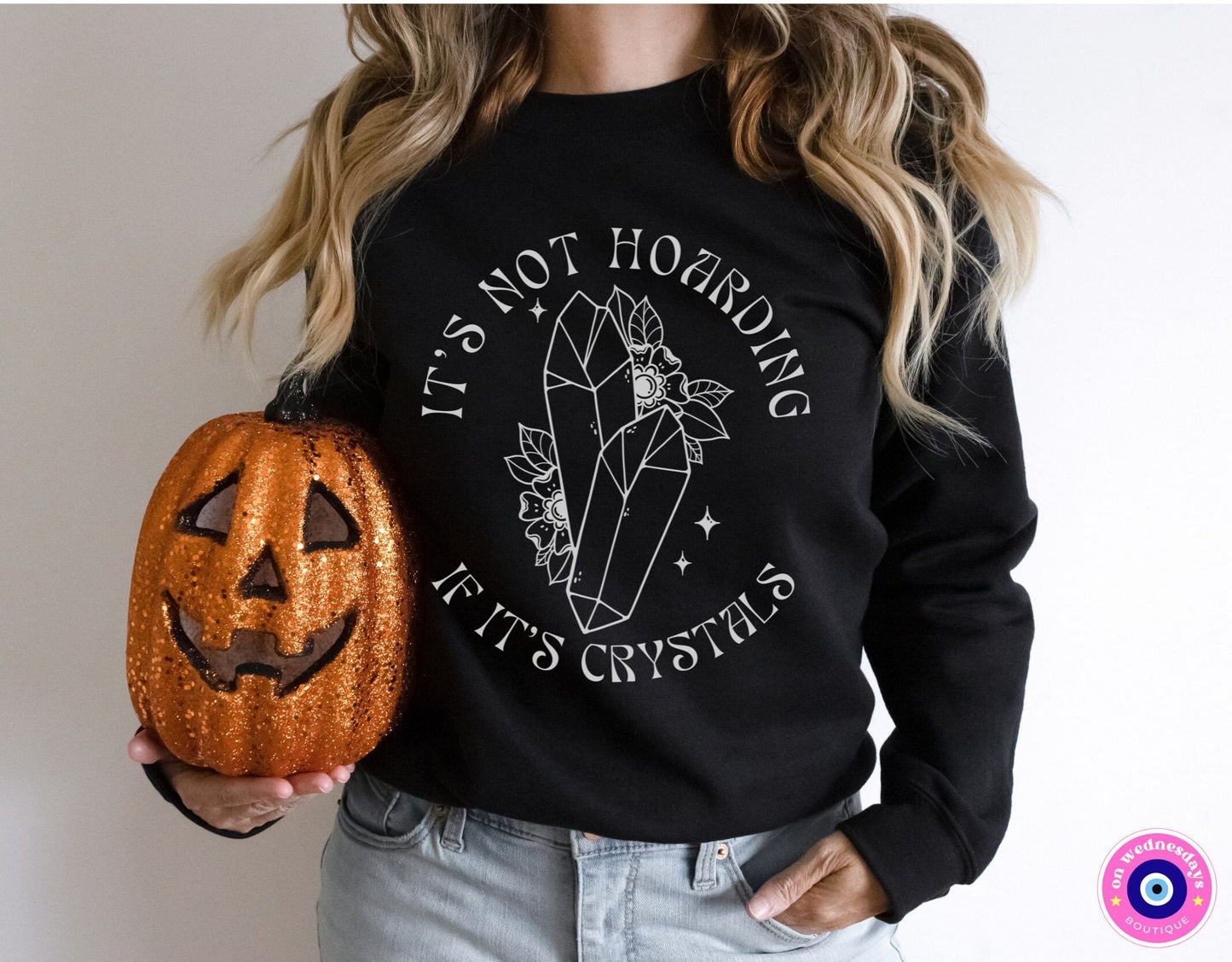 Crystal Sweatshirt, Mystical Sweatshirt, Witchy Gift, Gift for Crystal Lover, Boho Shirt, Trendy Sweatshirt, Gift for Her