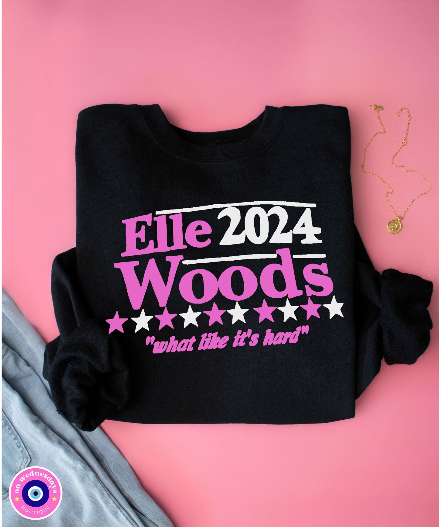 Elle Woods 2024 Sweatshirt | Legally Blonde Sweatshirt | Trendy Sweatshirt | Legally Blonde Musical | Gifts For Her | Elle Woods Shirt