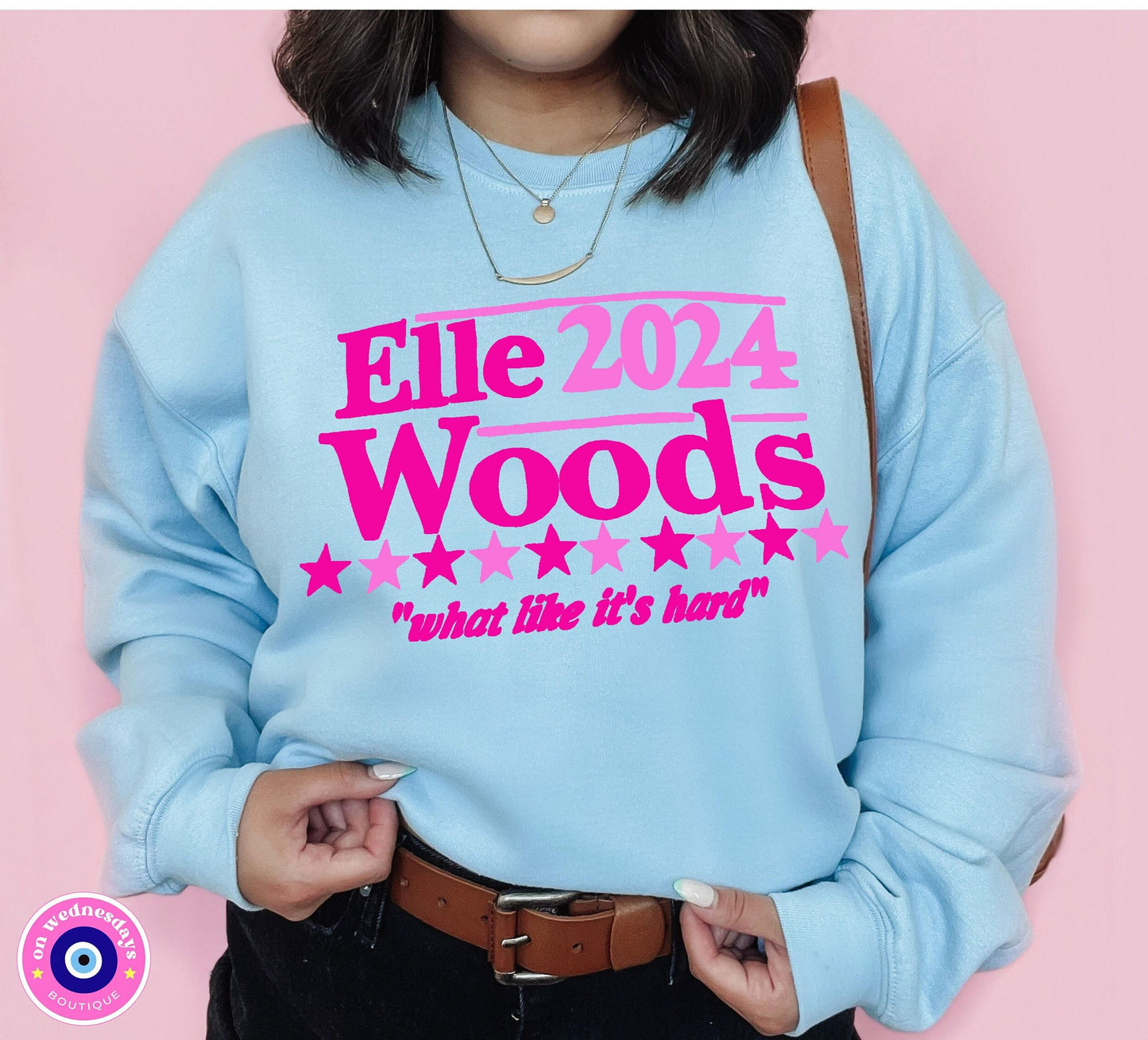 Elle Woods 2024 Sweatshirt | Legally Blonde Sweatshirt | Trendy Sweatshirt | Legally Blonde Musical | Gifts For Her | Elle Woods Shirt