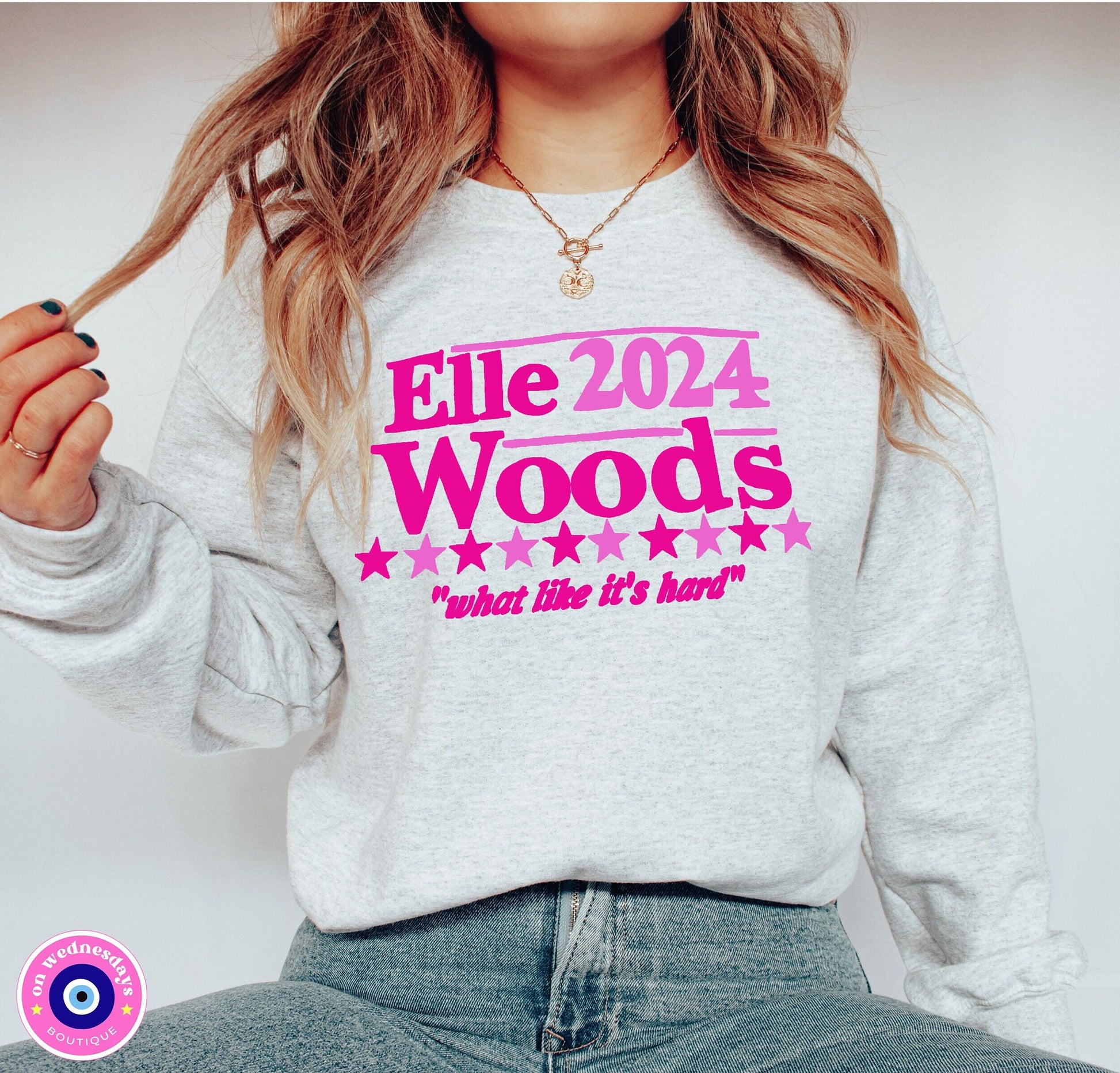 Elle Woods 2024 Sweatshirt | Legally Blonde Sweatshirt | Trendy Sweatshirt | Legally Blonde Musical | Gifts For Her | Elle Woods Shirt