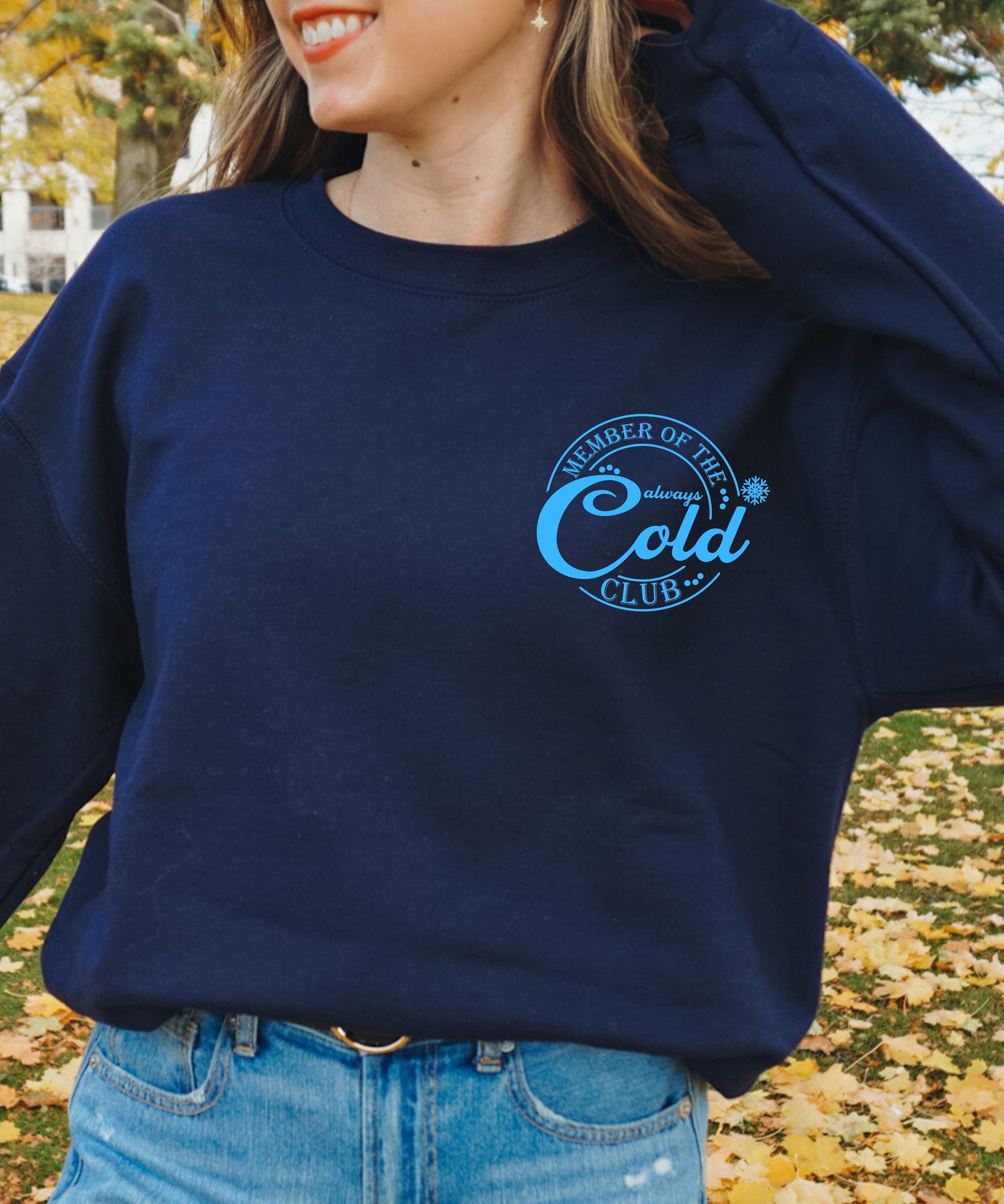 Always Cold Crewneck Always Cold Sweatshirt Winter Humor Gift for Her Graphic on Back Sweatshirt Cold Weather Sweatshirt Cute Winter Sweater