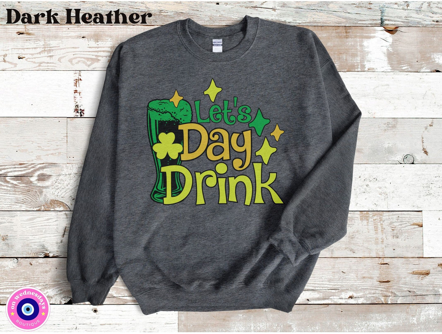 Day Drinking Sweatshirt St Patricks Day Sweatshirt Funny St Pattys Day Shirt Irish Sweatshirt for St Pattys