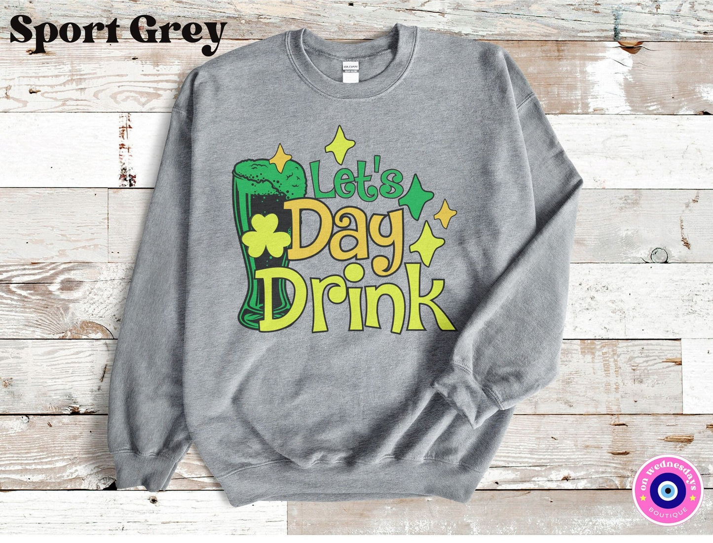 Day Drinking Sweatshirt St Patricks Day Sweatshirt Funny St Pattys Day Shirt Irish Sweatshirt for St Pattys