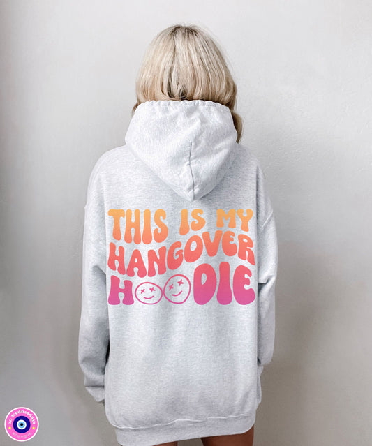 Hangover Hoodie, Words On Back Hoodie, Hangover Sweatshirt, Funny Hoodie, 21st Birthday Gift for College Girl, Oversized Sweatshirt