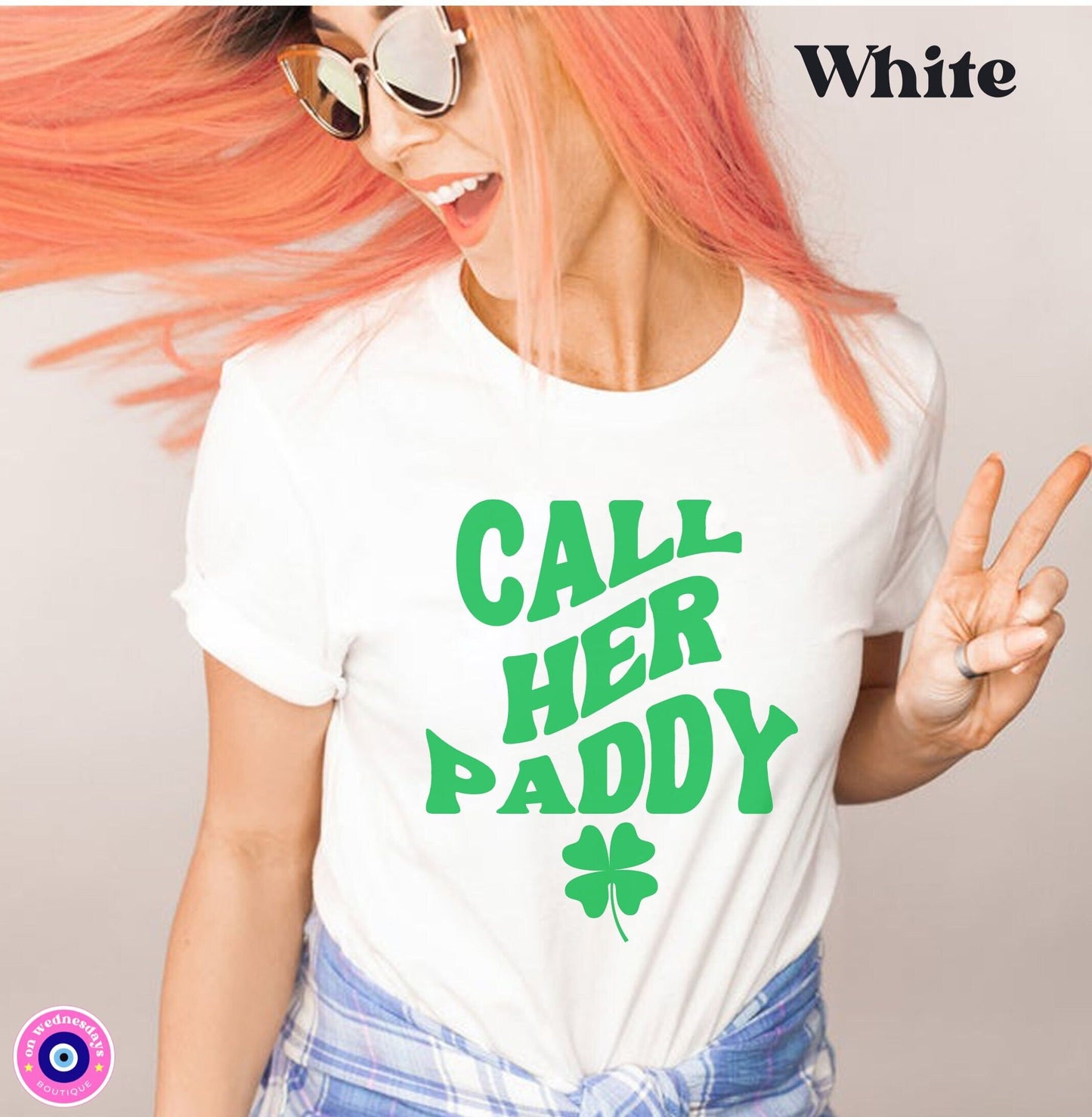 Call Her Paddy Shirt | Paddy Shirt | St Patrick's Day Shirt | Gift For Irish Girl | Feminist Irish Shirt | Funny Irish Shirts For Women