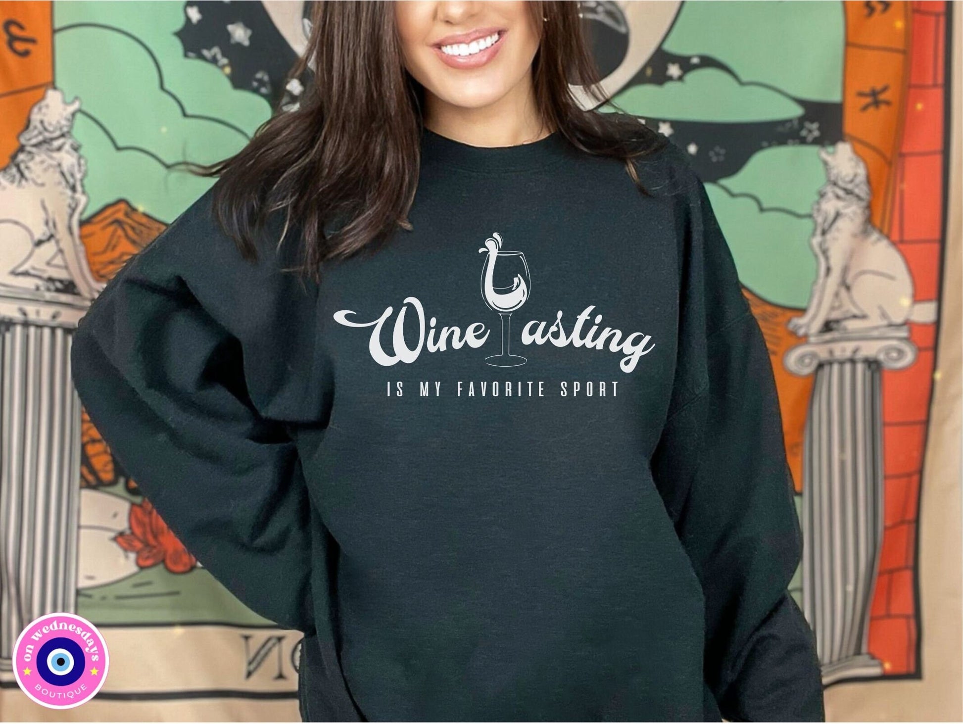 Funny Wine Sweatshirt Funny Wine Lover Crewneck for Wine Drinker Tasting Shirt for Wine Lover
